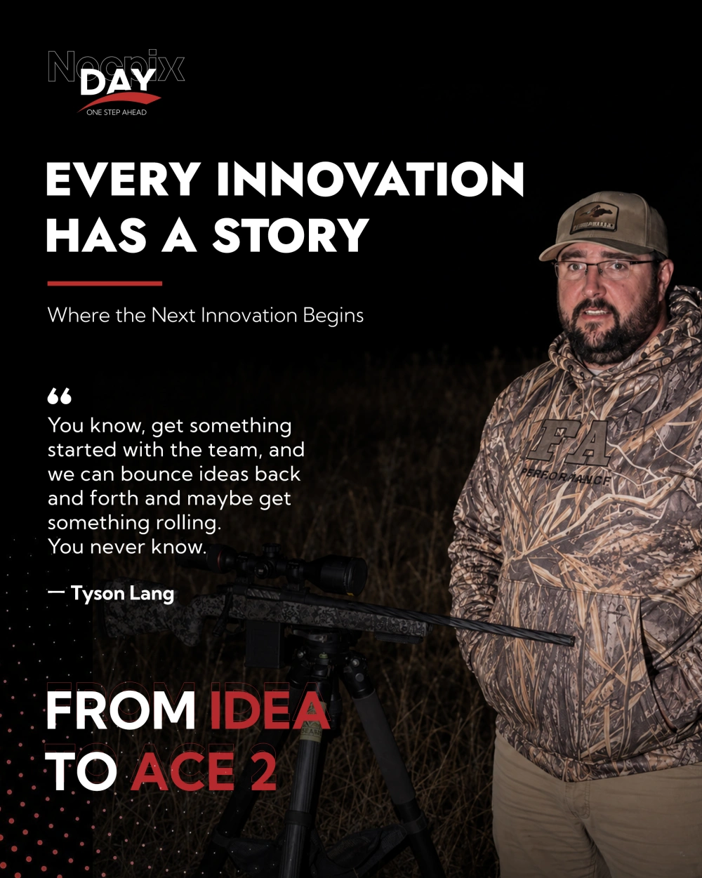 Every Innovation Has a Story | Tyson Lang: From a Hunter’s Idea to ACE 2 Innovation